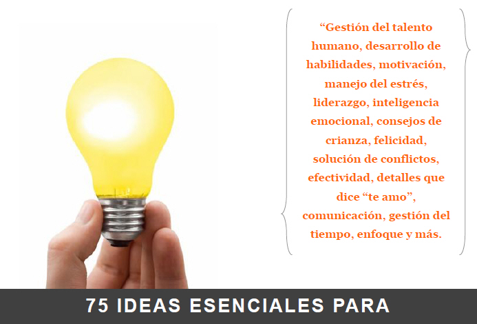 75 ideas esenciales para desarrollo humano